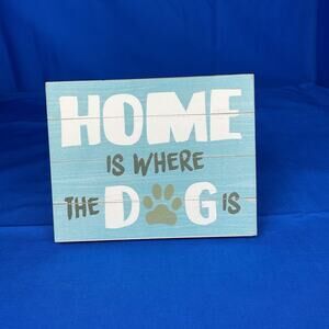 Wooden Sign - 'Home is Where the Dog Is' - Charming Decor for Dog Lovers